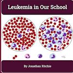 Leukemia in Our School 