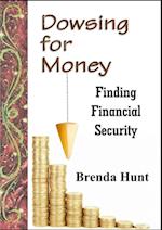 Dowsing for Money - Finding Financial Security