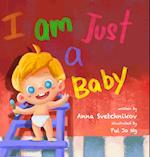 I am just a baby 