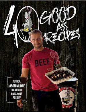 40 Good Ass Recipes