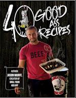 40 Good Ass Recipes