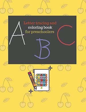 Letter tracing and coloring book for preschoolers.