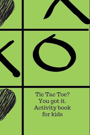 Tic Tac Toe? You got it. Activity book for kids.