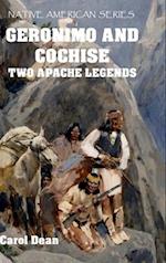 Geronimo And Cochise - Two Apache Legends (Hardback)