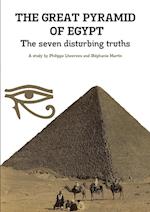 THE GREAT PYRAMID OF EGYPT - The seven disturbing truths 