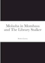 Molasba in Mombasa and The Library Stalker 