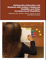 Mathematics Education and Students with Autism, Intellectual Disability, and Other Developmental Disabilities 