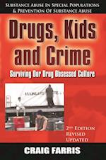 Drugs, Kids and Crime: