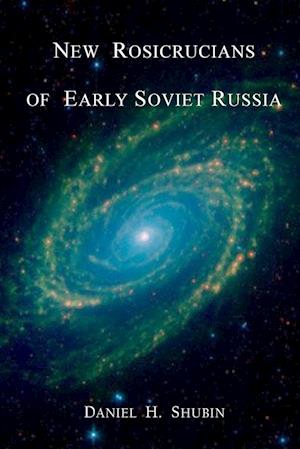 New Rosicrucians of Early Soviet Russia