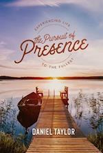 The Pursuit of Presence 
