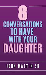 8 Conversations To Have With Your Daughter