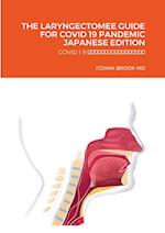 THE LARYNGECTOMEE GUIDE FOR COVID 19 PANDEMIC JAPANESE EDITION
