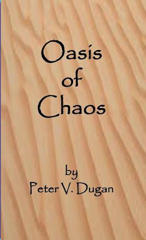 Oasis of Chaos