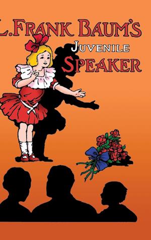 L. Frank Baum's Juvenile Speaker (hardcover)