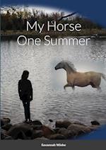 My Horse One Summer 