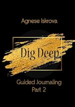 Dig Deep Guided Journaling Part 2 