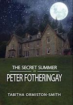 The Secret Summer of Peter Fotheringay 