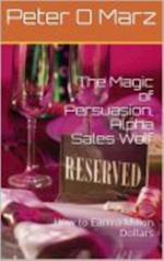 Magic of Persuasion, Alpha Sales Wolf