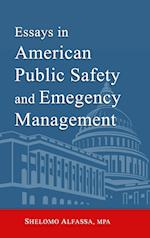 Essays in American Public Safety and Emergency Management 