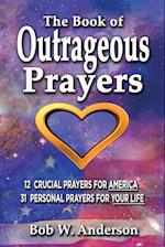 The Book Of Outrageous Prayers 