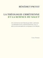 Tome I - LA THÉOLOGIE CHRÉTIENNE ET LA SCIENCE DU SALUT