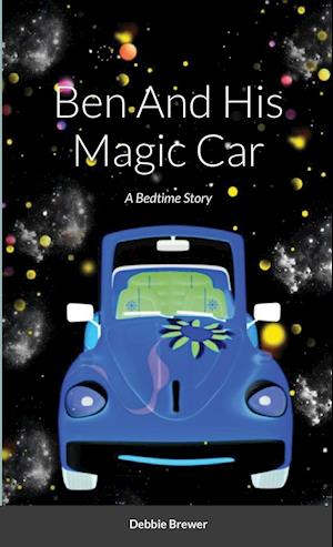 Ben And His Magic Car, A Bedtime Story