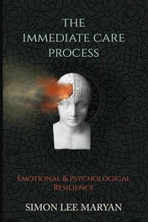 The Immediate Care Process: Emotional and Psychological Resilience