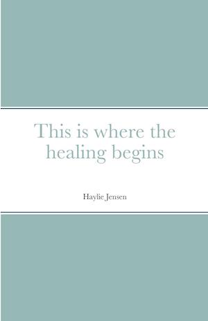 This is where the healing begins