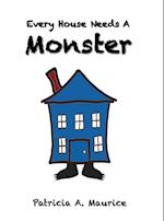 Every House Needs a Monster 