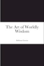 The Art of Worldly Wisdom 