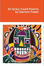 30 Scary Good Poems by Damon Freed 