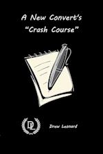 A New Convert's "Crash Course" 