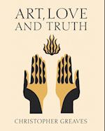 Art, Love and Truth