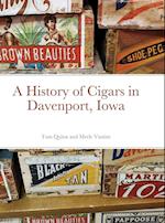A History of Cigars - Davenport, Iowa 