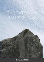 THE GATEAWAY TO HAPPINESS 