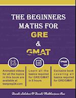 The Beginners Math for GRE and GMAT