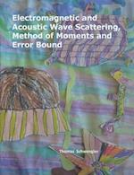 Electromagnetic and Acoustic Wave Scattering, Method of Moments and Error Bound 