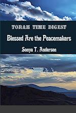 Torah Time Digest: Blessed are the Peacemakers 