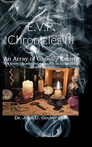 E.V.P. Chronicles III