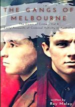 The Gangs of Melbourne - Dawn of Crime Volume 4 