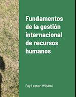 Fundamentos de la gestión internacional de recursos humanos