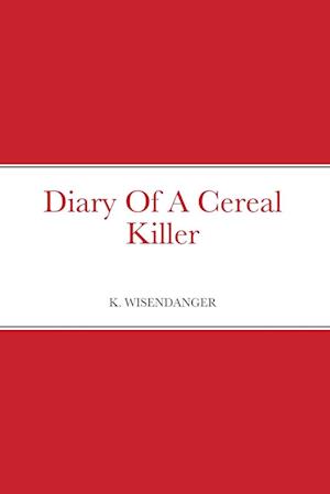 Diary Of A Cereal Killer