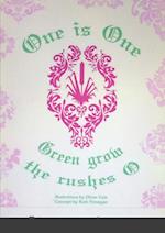 One is One, or Green Grow the Rushes O 