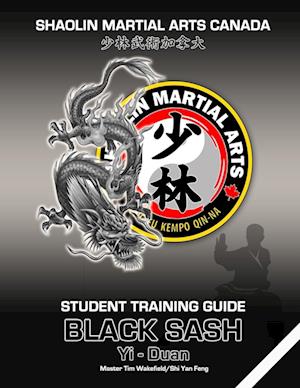 Shaolin Martial Arts Canada- Black Sash 1st Duan Guide