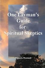 One Layman's Guide for Spiritual Skeptics 