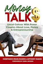 MONEY TALK$: Uncut Convos With Power Couples About Love, Money & Entrepreneurship 