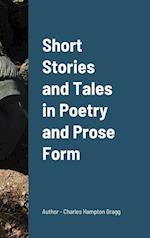 Short Stories and Tales in Poetry and Prose Form 