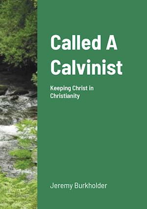 Called A Calvinist