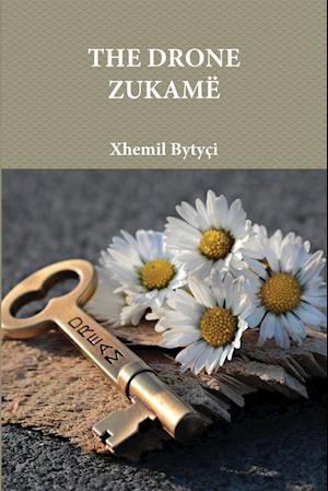 Xhemil Bytyçi - THE DRONE ZUKAMË