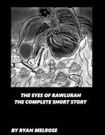 Eyes Of Rawlurah The Complete Short Story